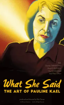 Artwork for What She Said: The Art of Pauline Kael (2018)